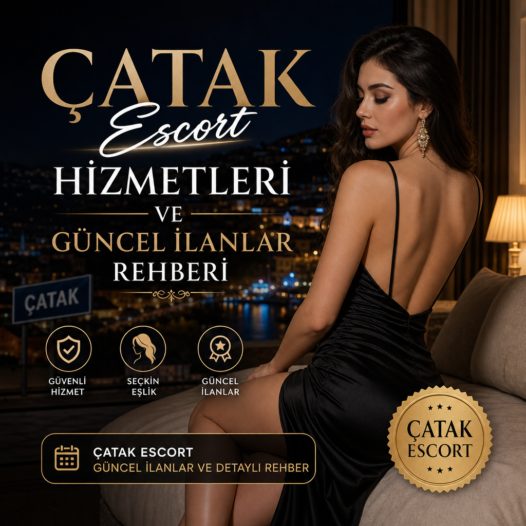 Çatak Escort hizmetleri ve güncel ilanlar rehberi tanıtım görseli