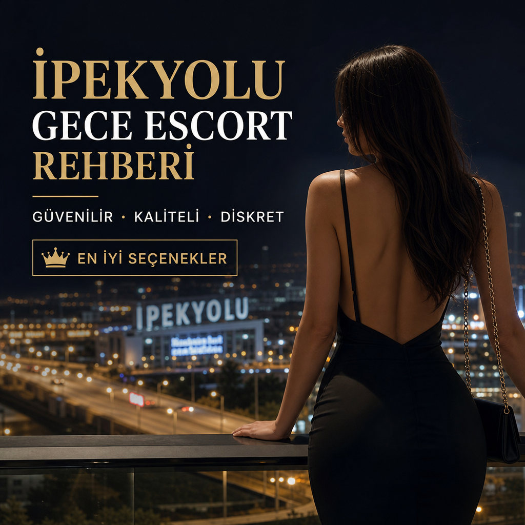 İpekyolu Gece Escort 7 Güçlü, Güvenli ve Olumlu Seçenekler İpekyolu gece escort rehberi, güvenilir ve diskret hizmet seçeneklerini tanıtan görsel