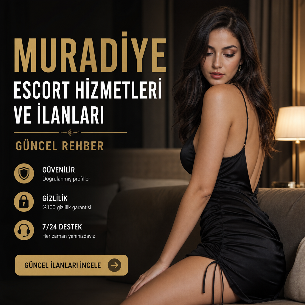 Muradiye Escort hizmetleri ve ilanları için gizlilik garantili, güvenilir ve 7/24 destek sunan rehber görseli