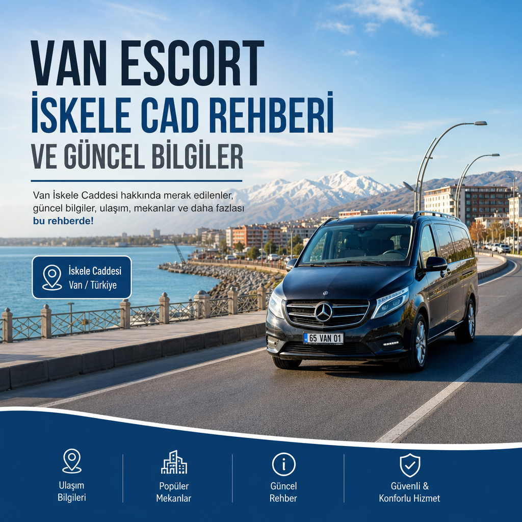 Van Escort İskele Cad 7 Güçlü, Pozitif ve Güvenli Rehber Van Escort İskele Cad - Van İskele Caddesi için ulaşım, mekanlar ve güncel bilgiler sunan şehir rehberi görseli