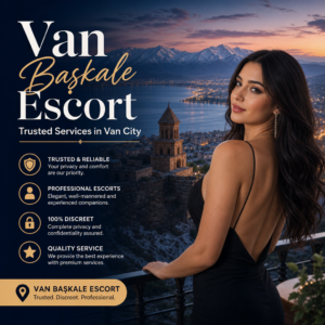 Van Başkale escort services in Van City offering trusted, discreet, professional companionship.