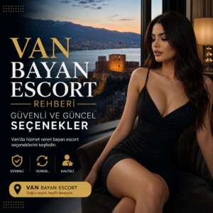 Van’da güvenli ve güncel bayan escort seçeneklerini tanıtan rehber kapak görseli