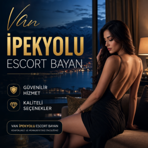 Van İpekyolu escort bayan, güvenilir ve kaliteli hizmet seçeneklerini tanıtan görsel