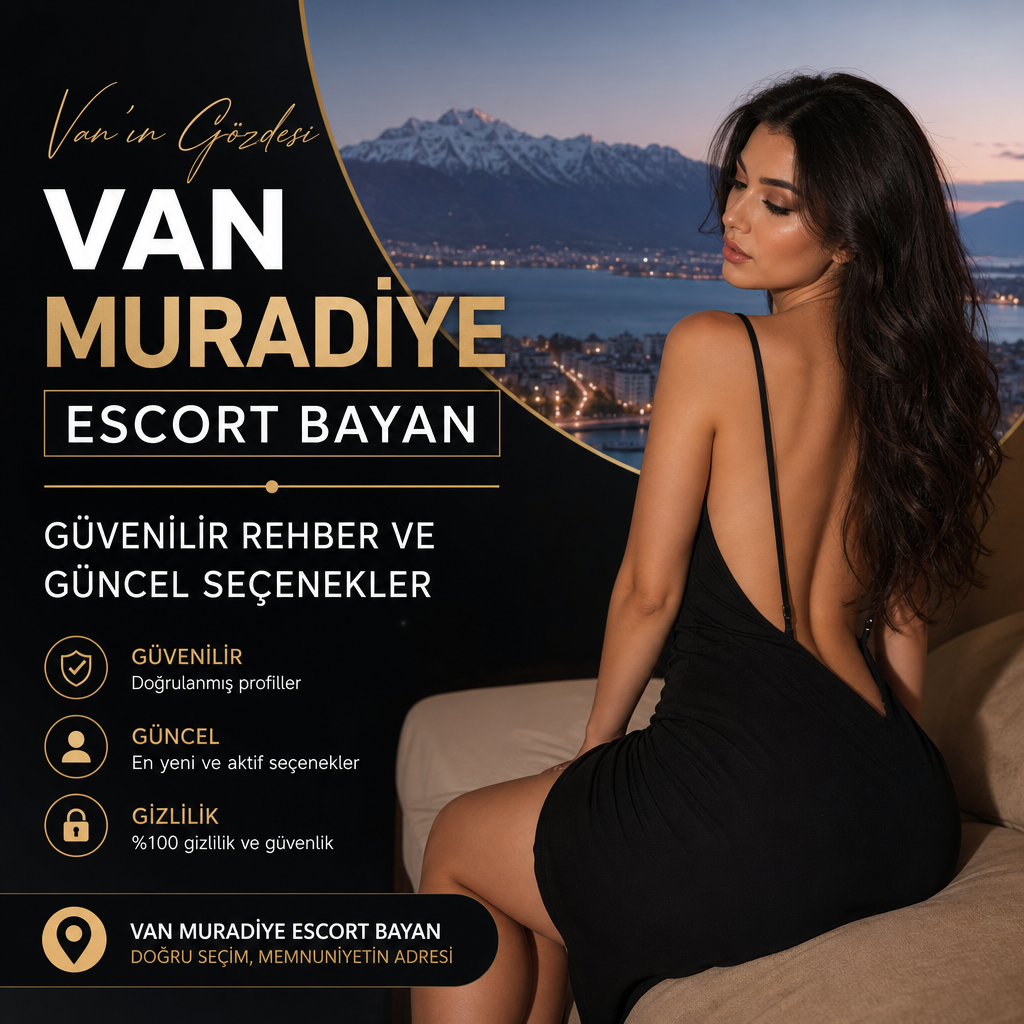Van Muradiye escort bayan hizmetleri için güvenilir ve güncel rehber görseli